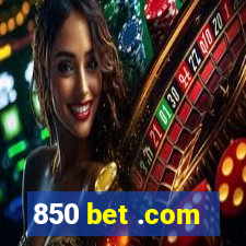 850 bet .com
